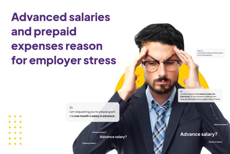 How are advanced salaries and prepaid expenses causing distress to employers?