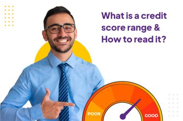 What Is Credit Score Range & How To Read It?