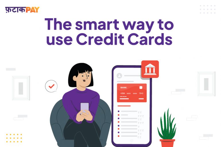 The Smart Way to use Credit Cards The Smart Way to use Credit Cards