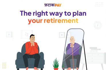 The Right way to plan your Retirement