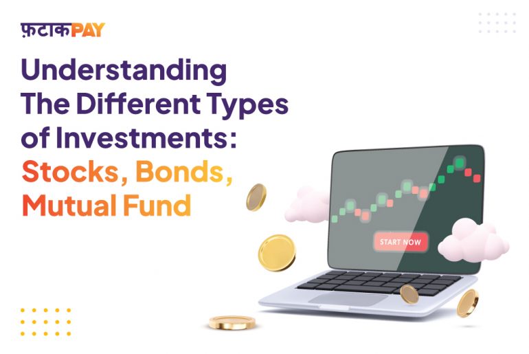 Understanding The Different Types Of Investments: Stocks, Bonds, Mutual ...