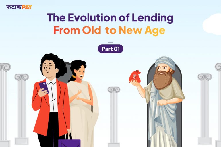 The Evolution of Lending- From Old to New Age (Part 1) The Evolution of Lending