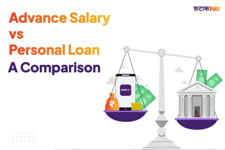 Advance Salary or Personal Loan? A Quick Comparison