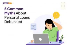 5 Common Myths About Personal Loan Debunked