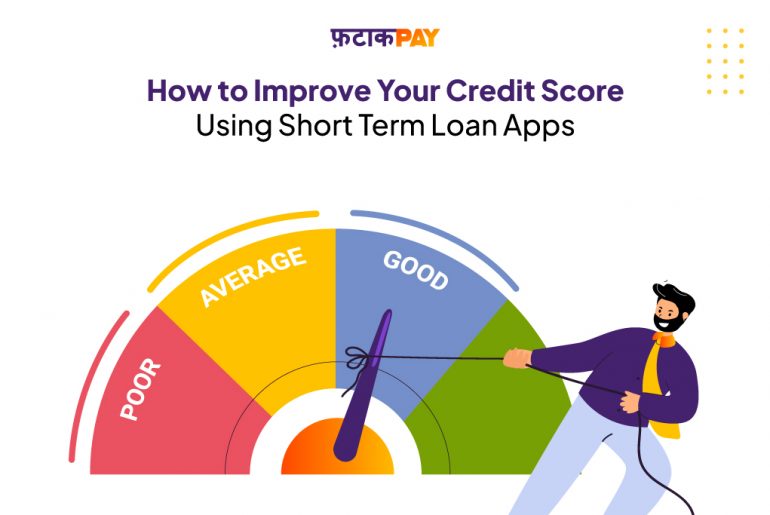 How to Improve Your Credit Score Using Short Term Loan Apps