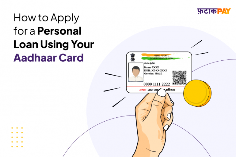 How to Apply for a Personal Loan Using Your Aadhaar Card Aadhaar Card