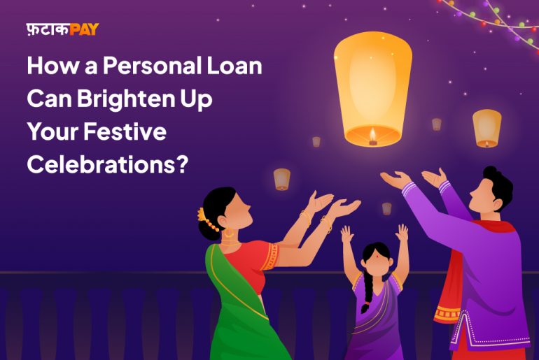 How a Personal Loan Can Brighten Up Your Festive Celebrations