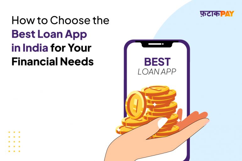 How to Choose the Best Loan App in India for Your Financial Needs