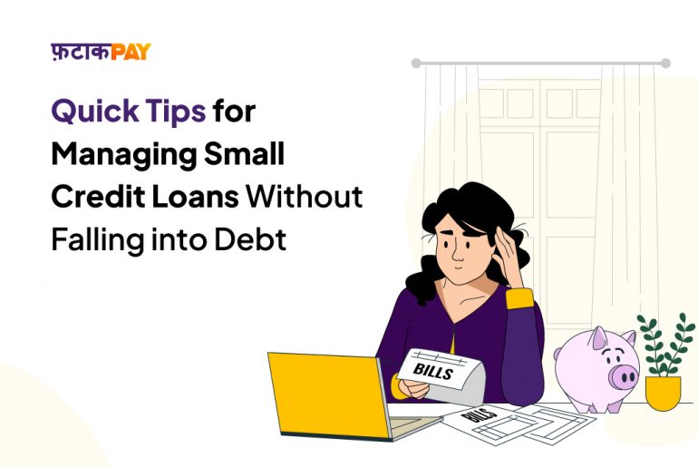 Quick Tips for Managing Small Credit Loans Without Falling into Debt Small Credit