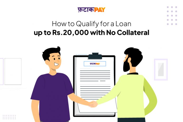 How to Qualify for a Loan up to Rs. 20,000 with No Collateral
