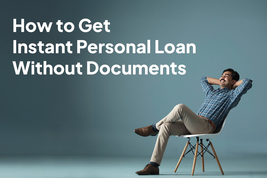 How to get Instant Personal Loan without Documentrs