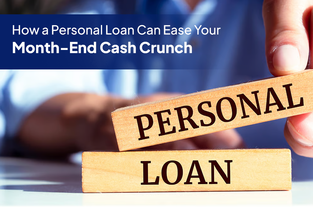 Personal loan for Month-end Cash Crunch