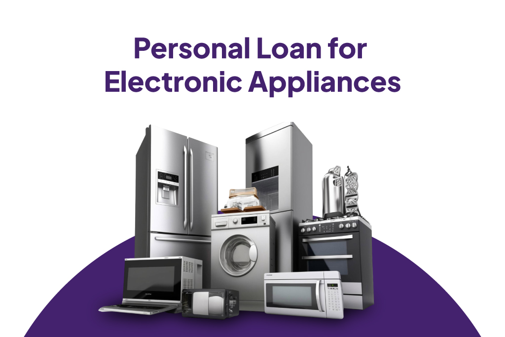 Personal Loan for Electronic Appliances