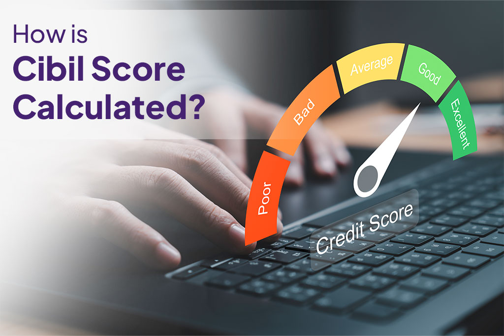 How cibil score is calculated?