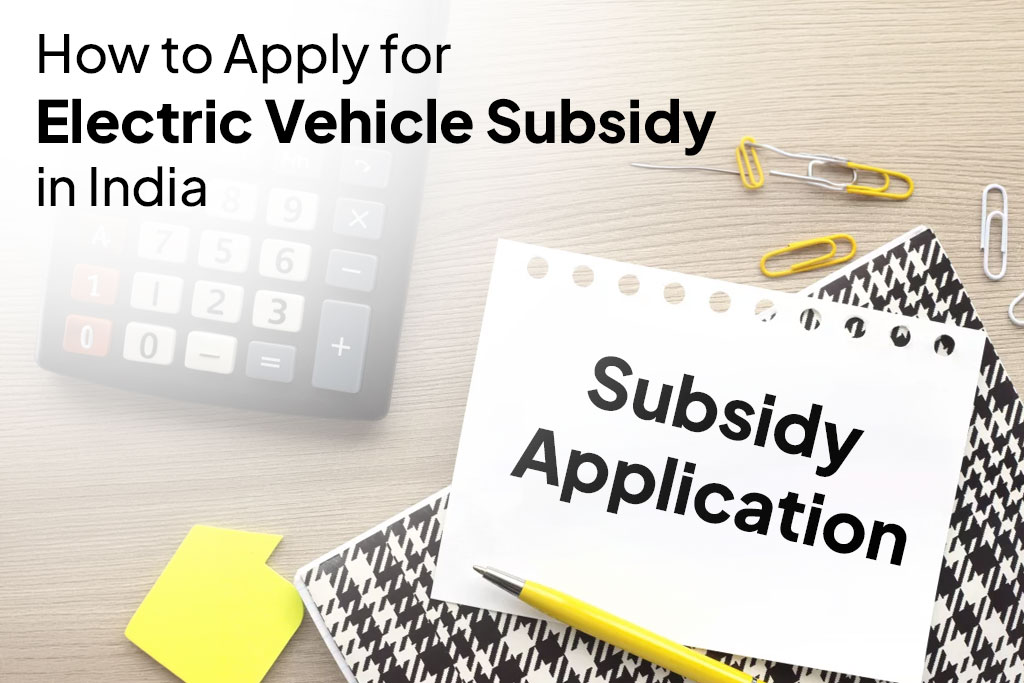 How to Apply for Electric Vehicle Subsidy in India (2026) – Step-by-Step Guide