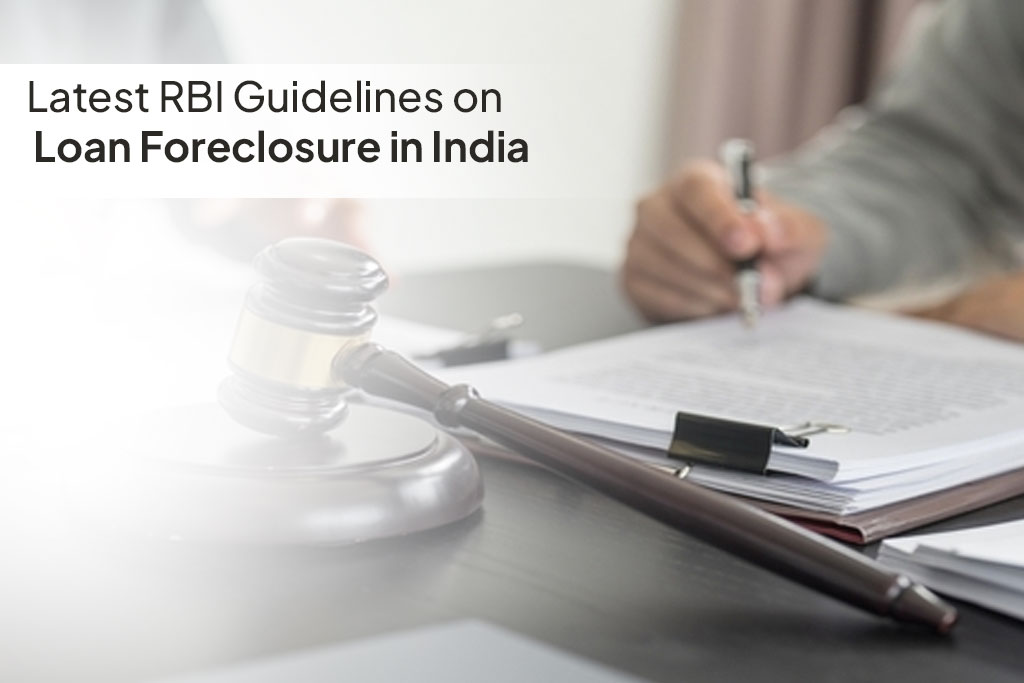 Latest RBI Guidelines on Loan Foreclosure in India.