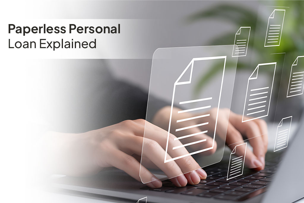 Paperless Personal Loan Explained: How Digital Loans Work in India.