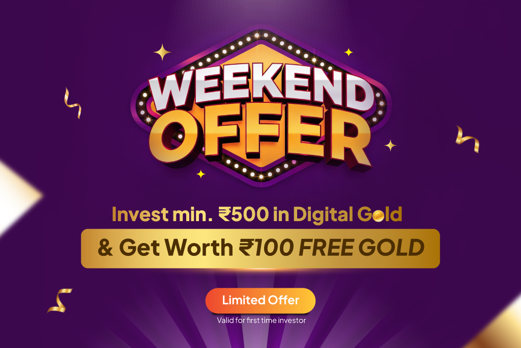 Weekend Offer 2026: Terms and Conditions. Invest Rs 500 in digital gold and get worth Rs 100 free gold.