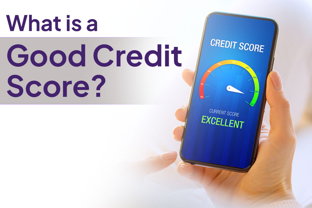 What is a good credit score?